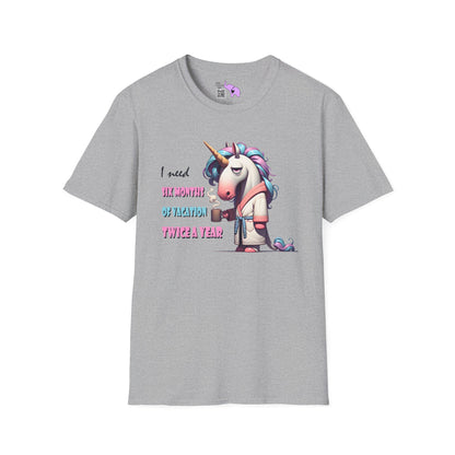 I Need 6 Months of Vacation Twice a Year Adult T-shirt