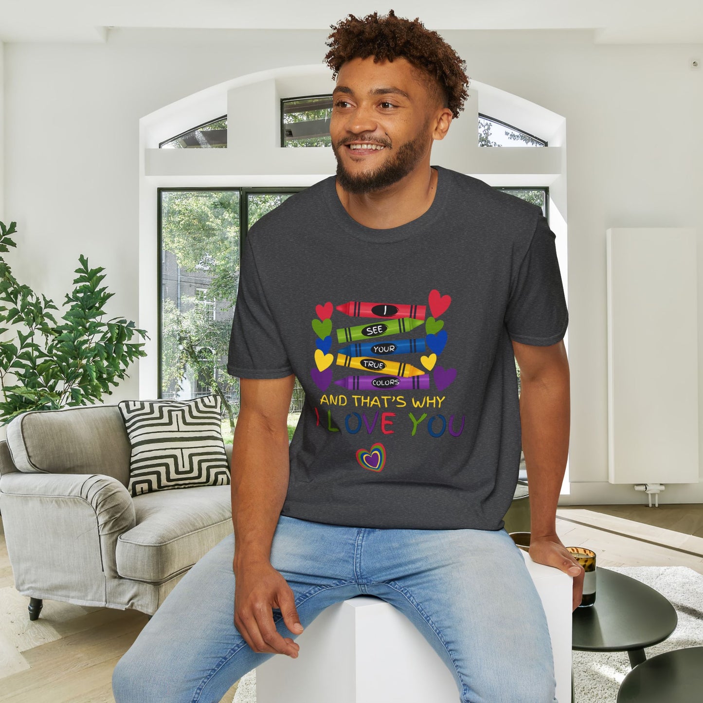 I See Your True Colors And That's Why I Love You Adult T-shirt