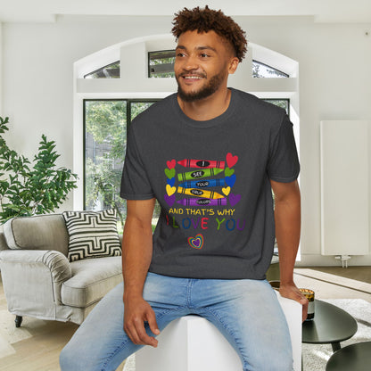I See Your True Colors And That's Why I Love You Adult T-shirt