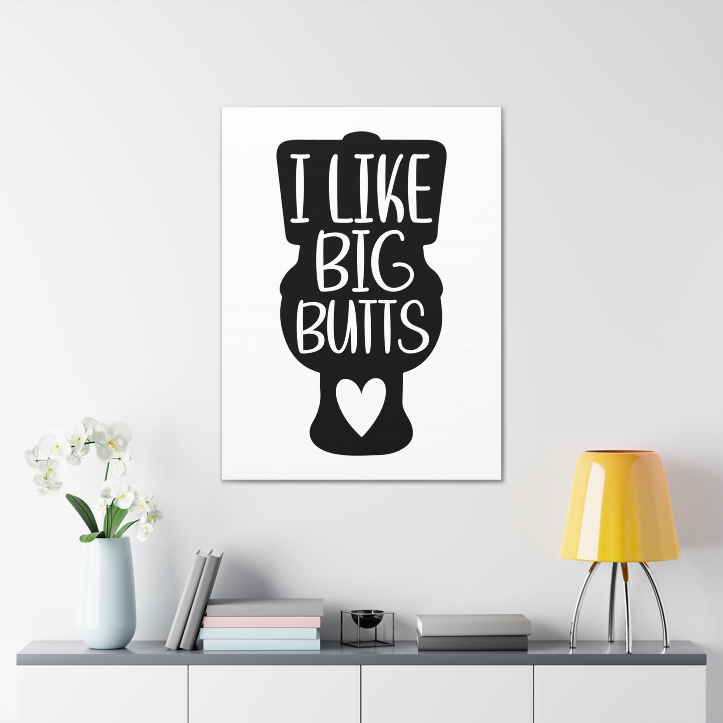 I Like Big Butts Canvas Vertical Wraps w/o Frame