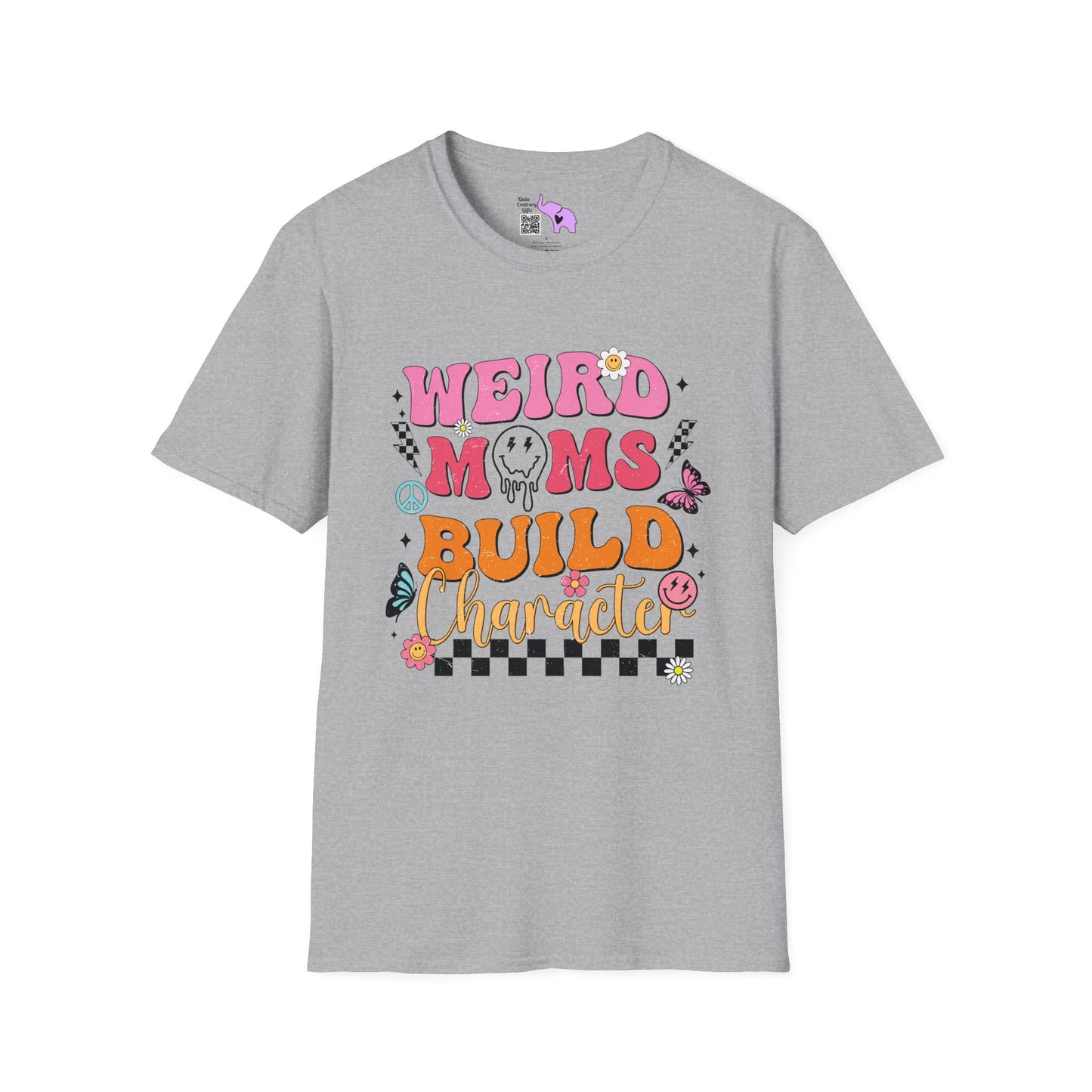 Weird Moms Build Character T-shirt