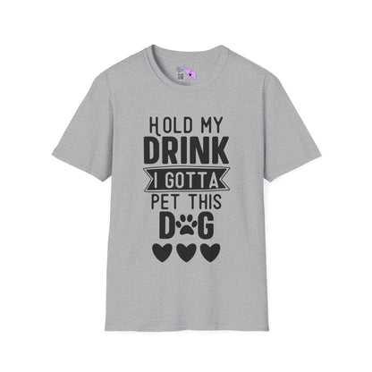 Hold My Drink I Gotta Pet This Dog Adult T-shirt