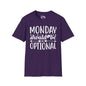 Monday Should Be Optional Adult T-shirt