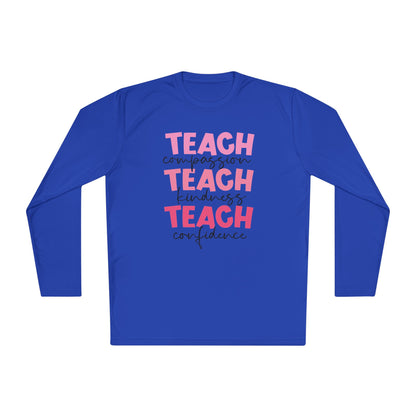 Teach Compassion, Kindness, Confidence Adult Long Sleeve Tee