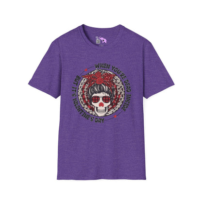 When You're Dead Inside But It's Valentine's Day Adult T-shirt