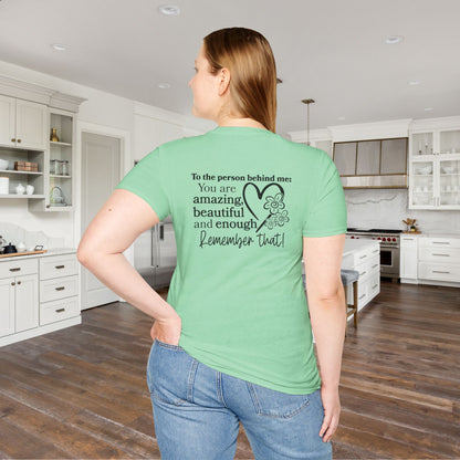 To The Person Behind Me-You Matter Adult T-shirt