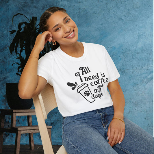 All I Need is Coffee and My Dogss Adult T-shirt