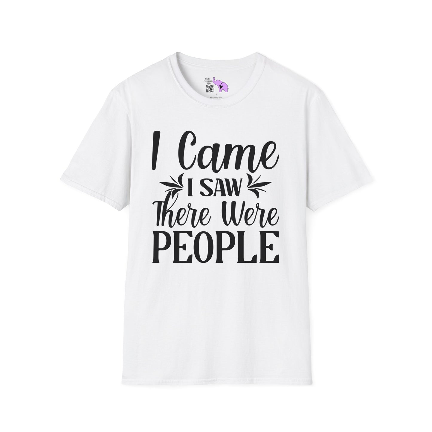 I Came I Saw There Were People T-shirt