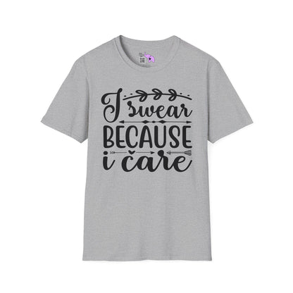 I Swear Because I Care T-shirt