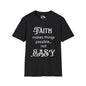 Faith Makes Things Possible... Not Easy Adult T-shirt