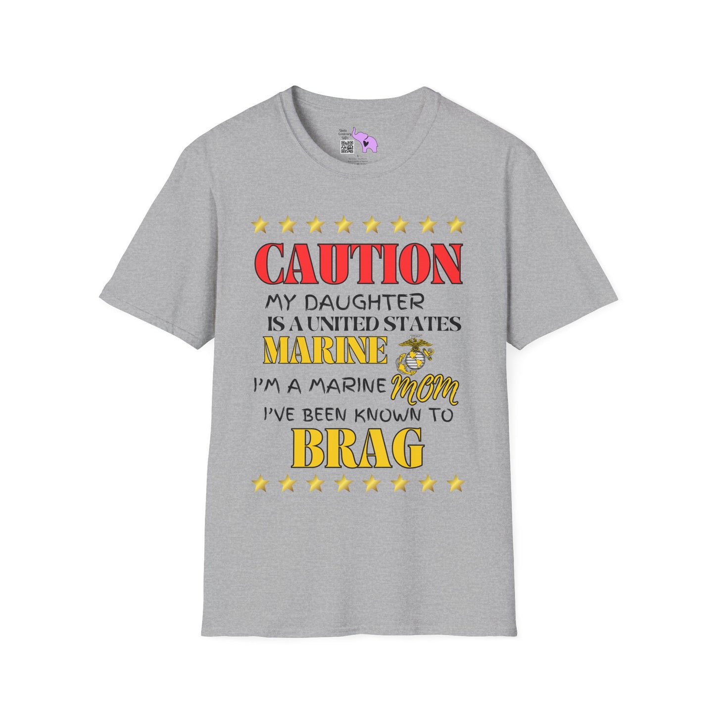 Caution My Daughter is a US Marine I've Been Known to Brag (Mom) Unisex Softstyle T-Shirt