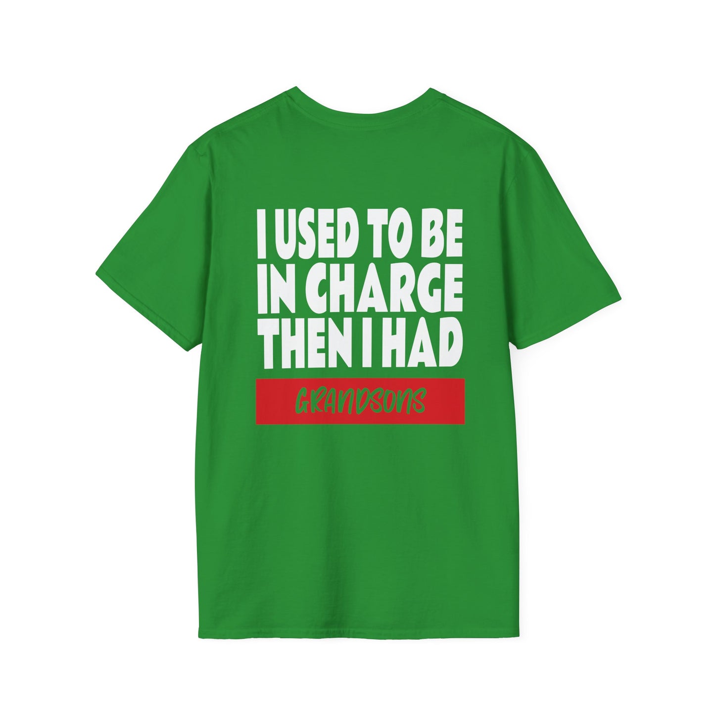 I Used To Be In Charge Then I Had Grandsons Adult T-shirt