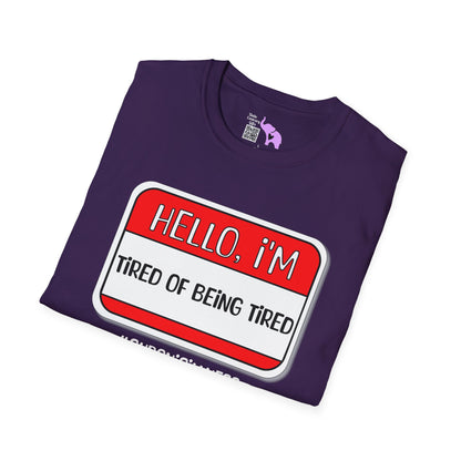 Hello, I'm Tired of Being Tired Adult T-shirt