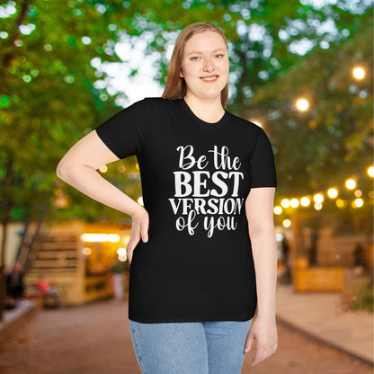 Be The Best Version of You Adult T-shirt