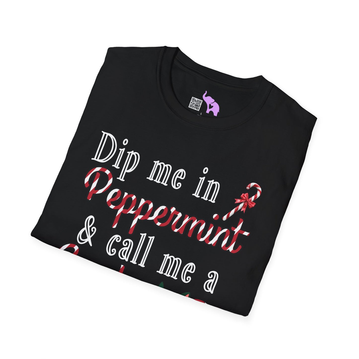 Dip Me in Peppermint & Call Me a Candy Cane Adult T-shirt