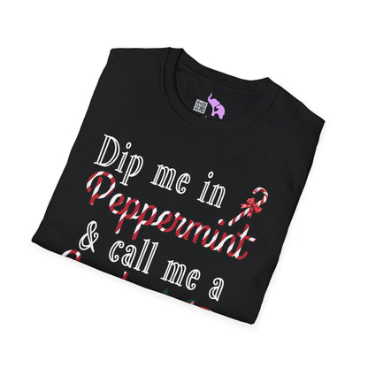 Dip Me in Peppermint & Call Me a Candy Cane Adult T-shirt