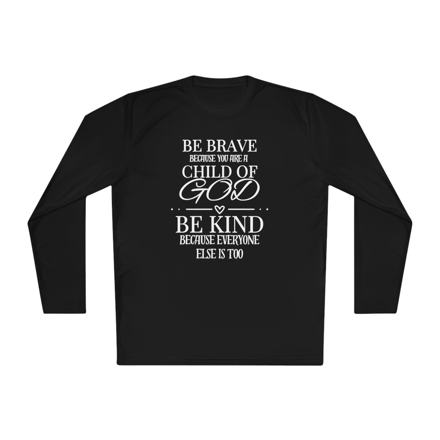 Because You Are A Child of God Lightweight Long Sleeve Tee