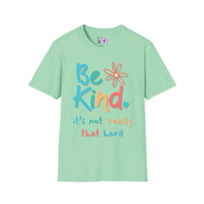 Be Kind. It's Not That Hard T-shirt