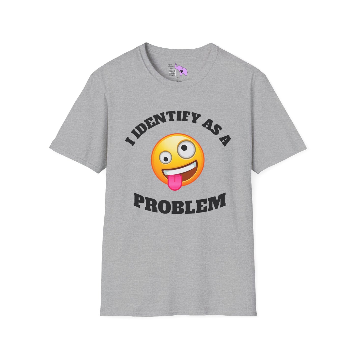 I Identify As A Problem Adult T-shirt
