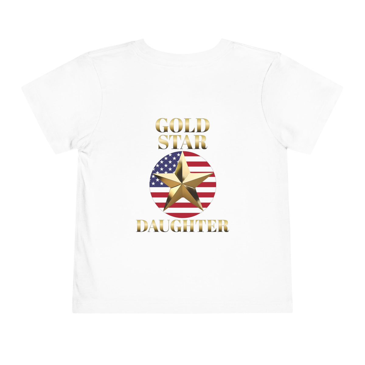 Gold Star Daughter Forever Proud Toddler Tee