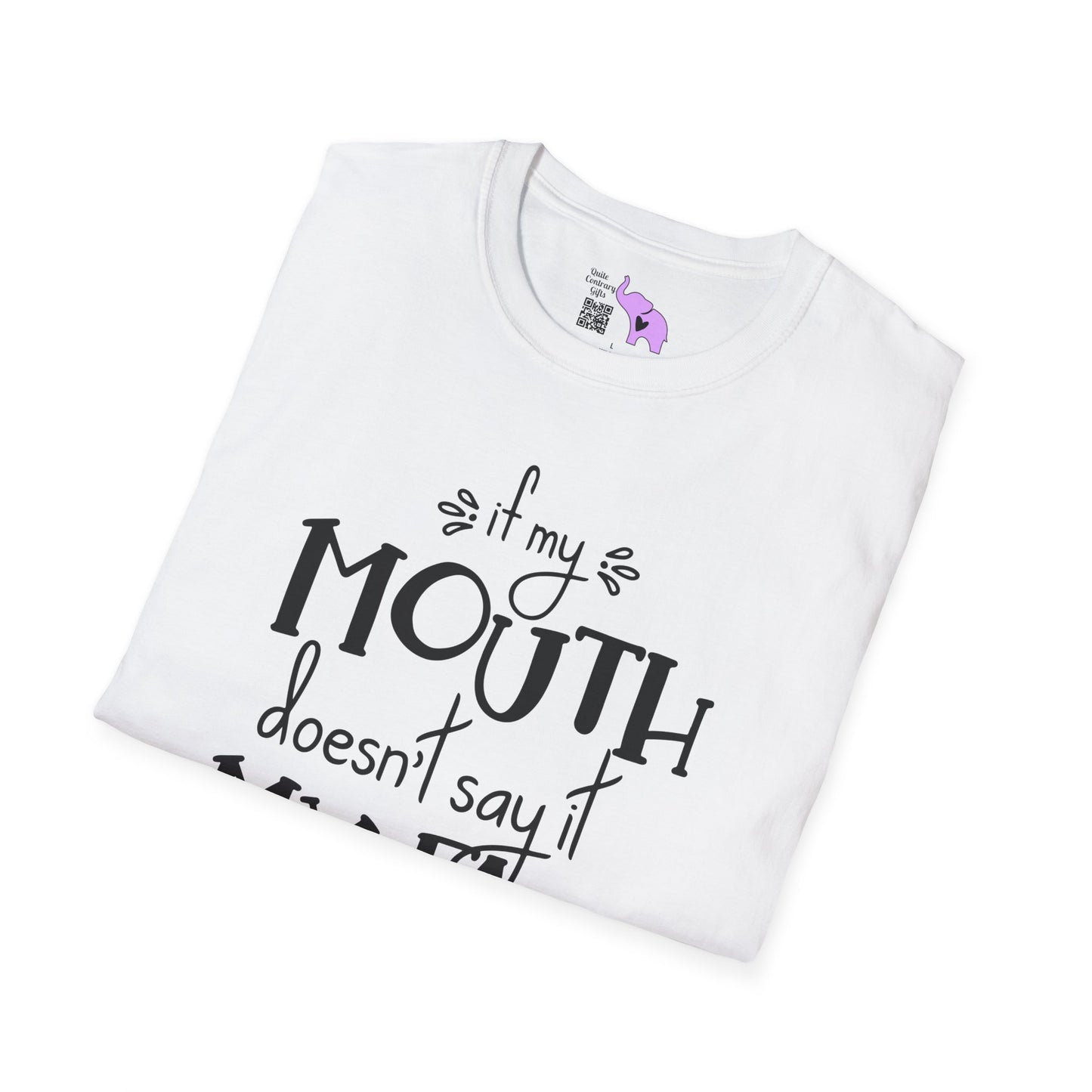 If My Mouth Doesn't Say It My Face Will Adult T-shirt