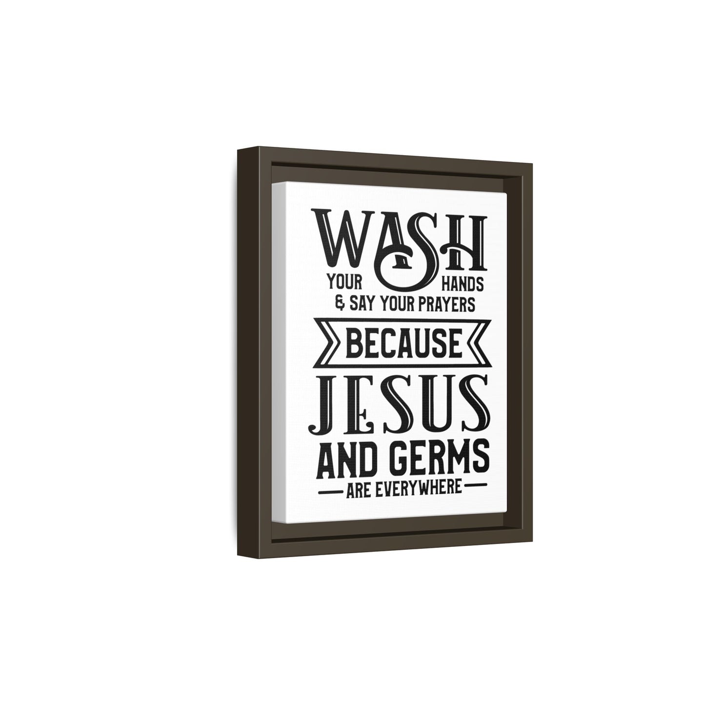 Wash Your Hands & Say Your Prayers... Framed Canvas Bathroom Art