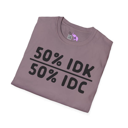 50% IDK 50% IDC Adult T-shirt