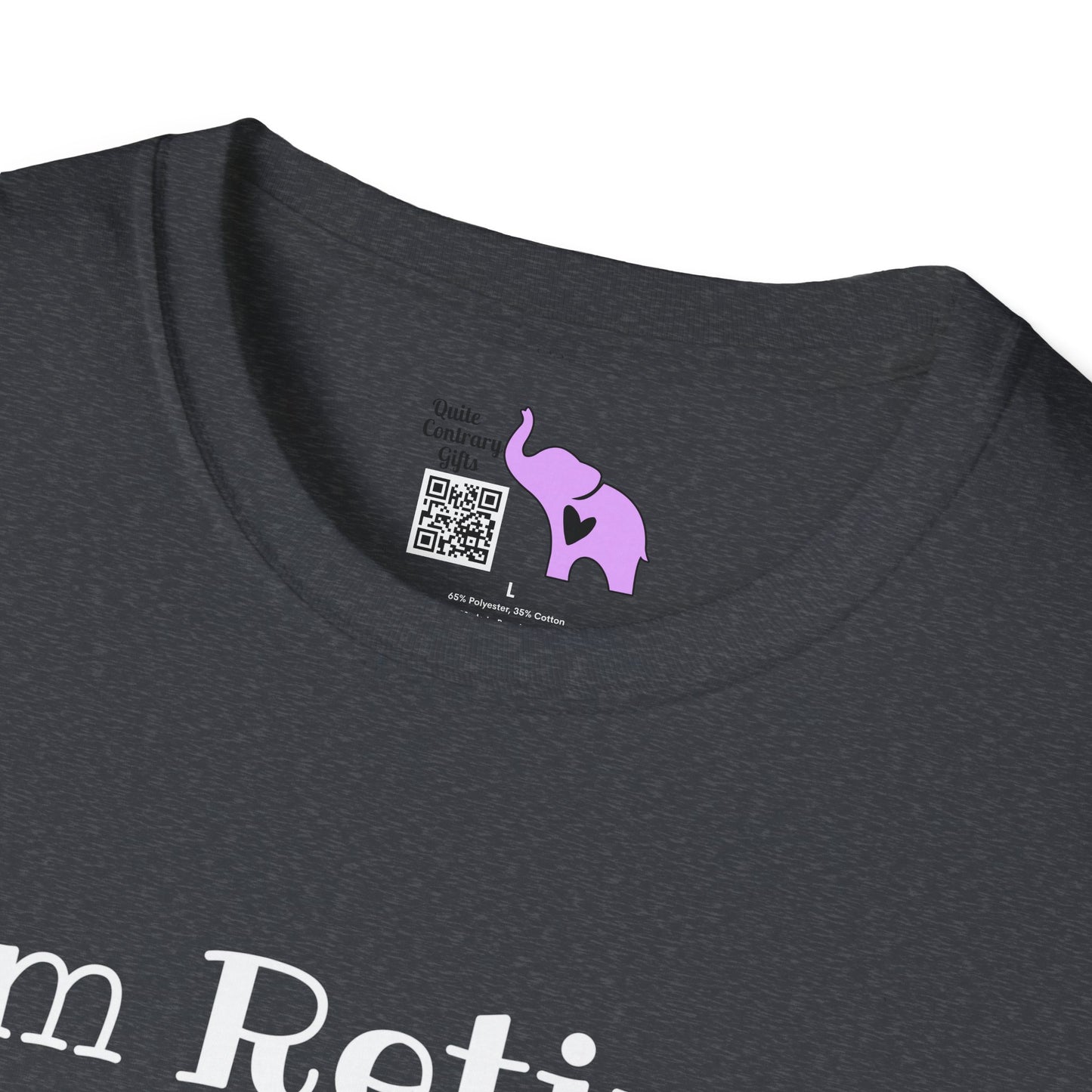 I'm Retired I Don't Have To I Don't Want To You Can't Make Me Adult T-shirt