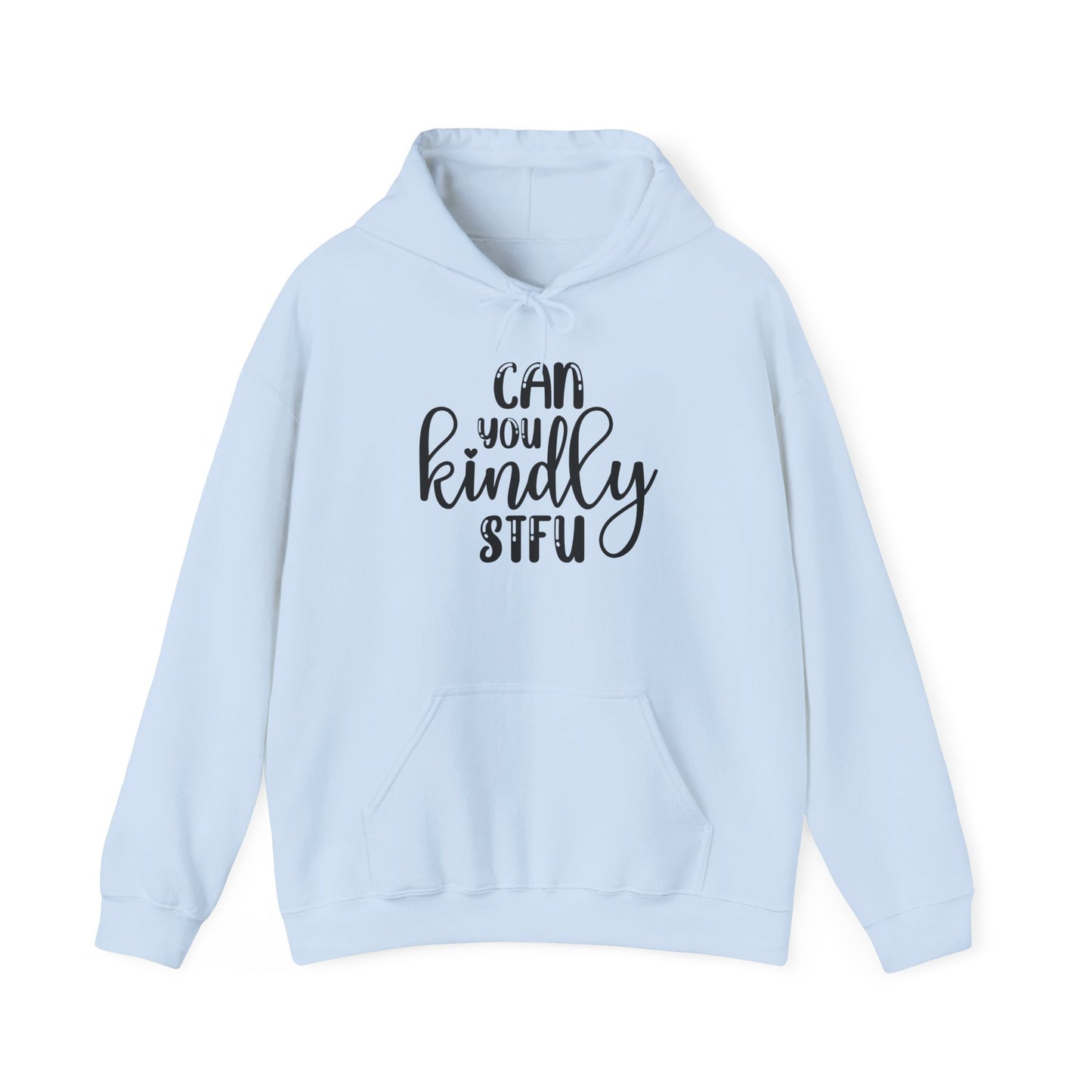 Can You Kindly STFU Heavy Blend™ Hooded Sweatshirt