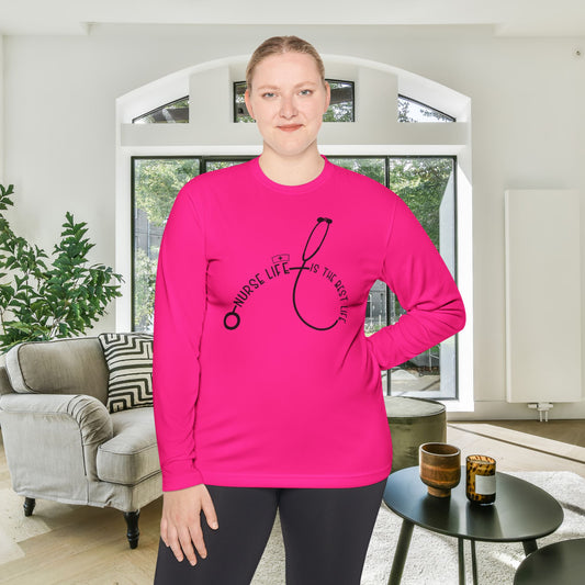Nurse Life Is The Best Life Adult Long Sleeve Tee