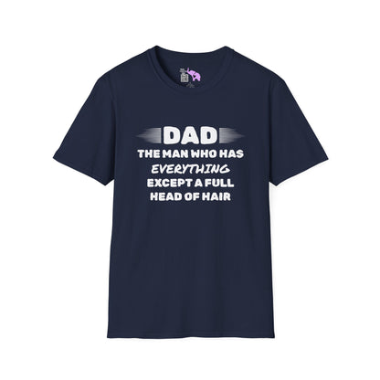 Dad-The Man Who Has Everything Except A Full Head Of Hair Adult T-shirt