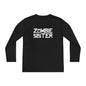 ""Zombie Sister Youth Long Sleeve Tee