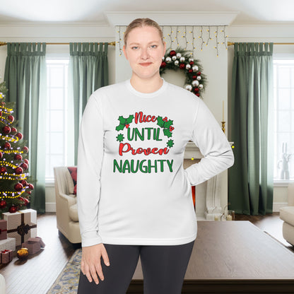 Nice Until Proven Naughty Adult Long Sleeve Tee