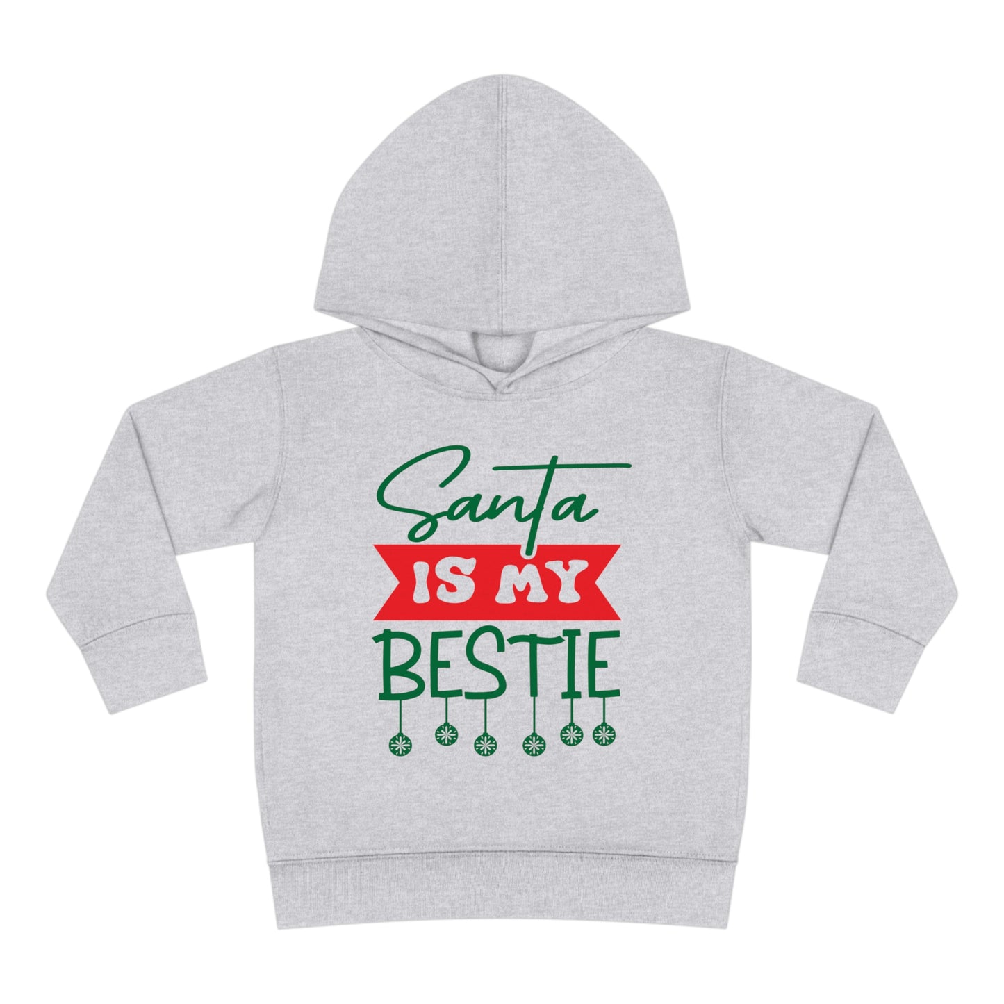 Santa Is My Bestie Toddler Pullover Fleece Hoodie