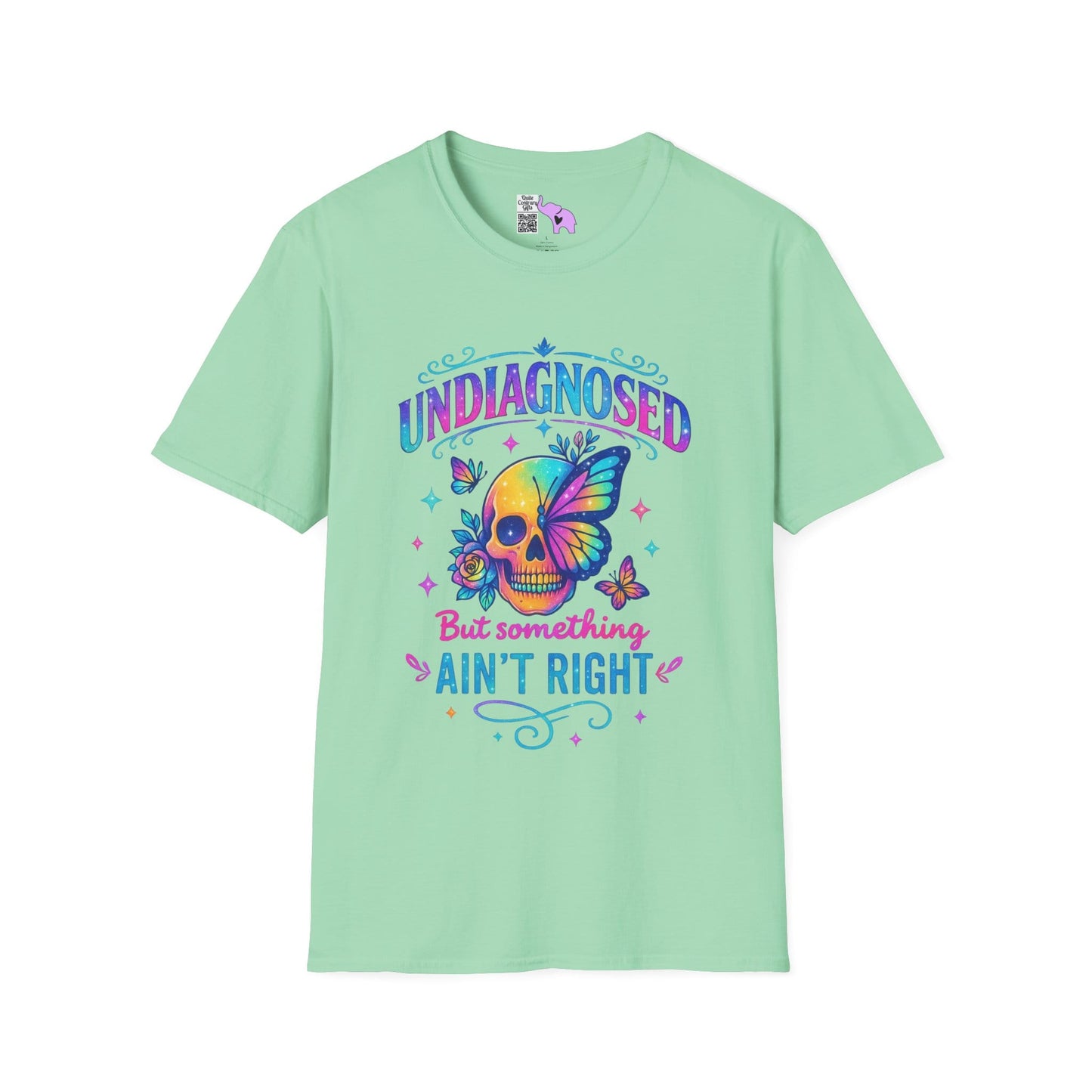 Undiagnosed But Something Ain't Right Adult T-shirt