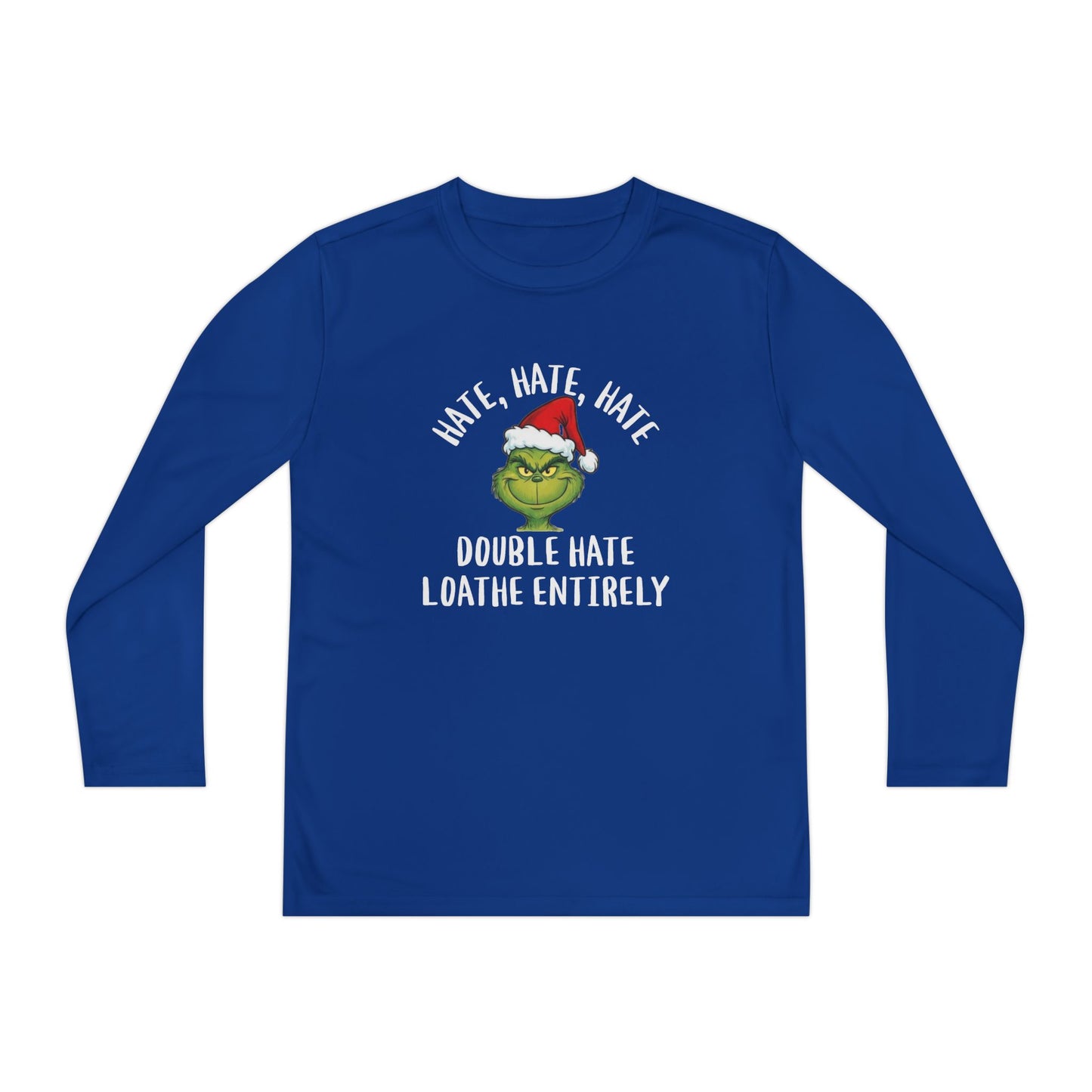 Hate, Hate, Hate, Double Hate, Loathe Entirely-Grinch Youth Long Sleeve Tee