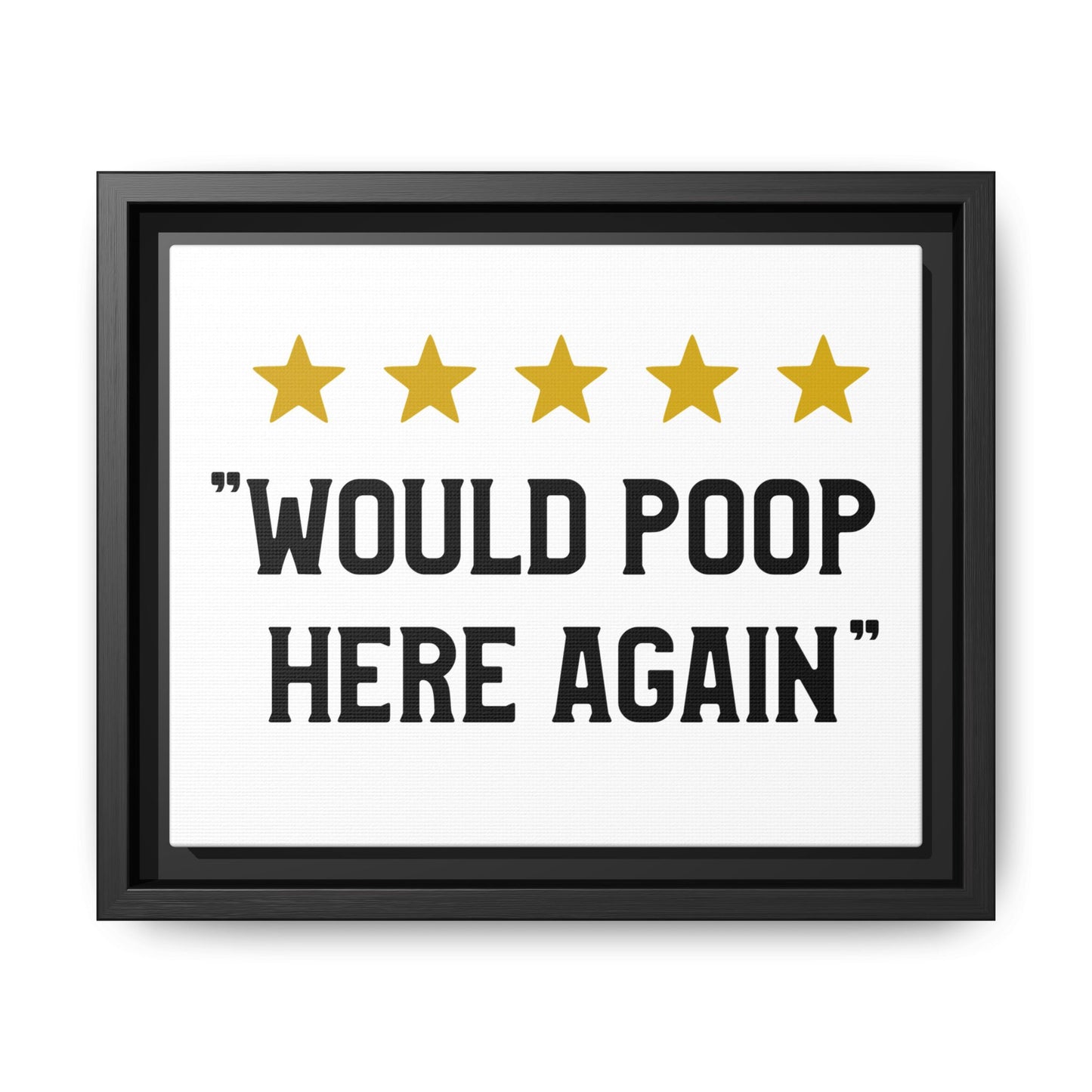 5 Stars Would Poop Here Again Framed Canvas Bathroom Art