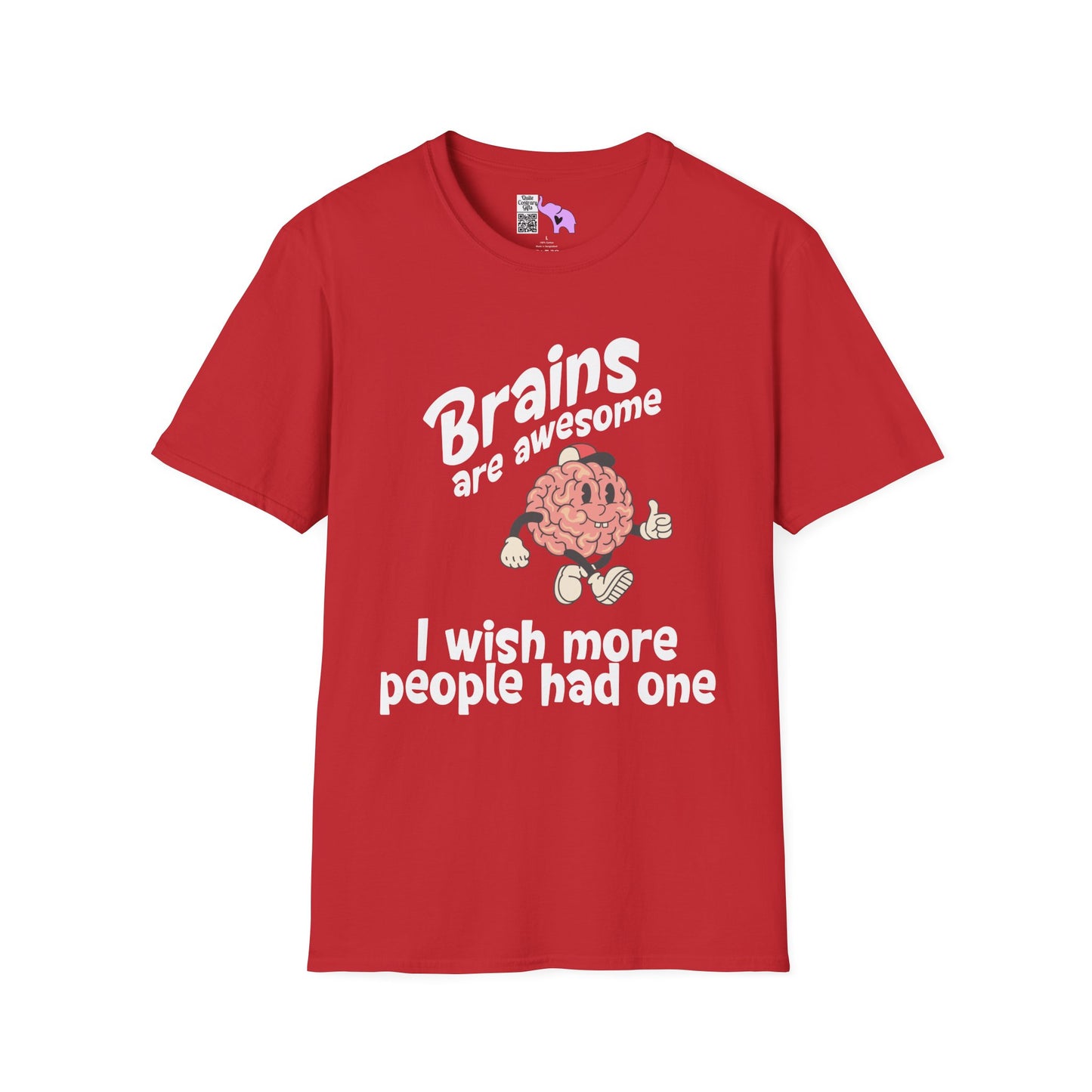Brains Are Awesome I Wish More People Had One Adult T-shirt