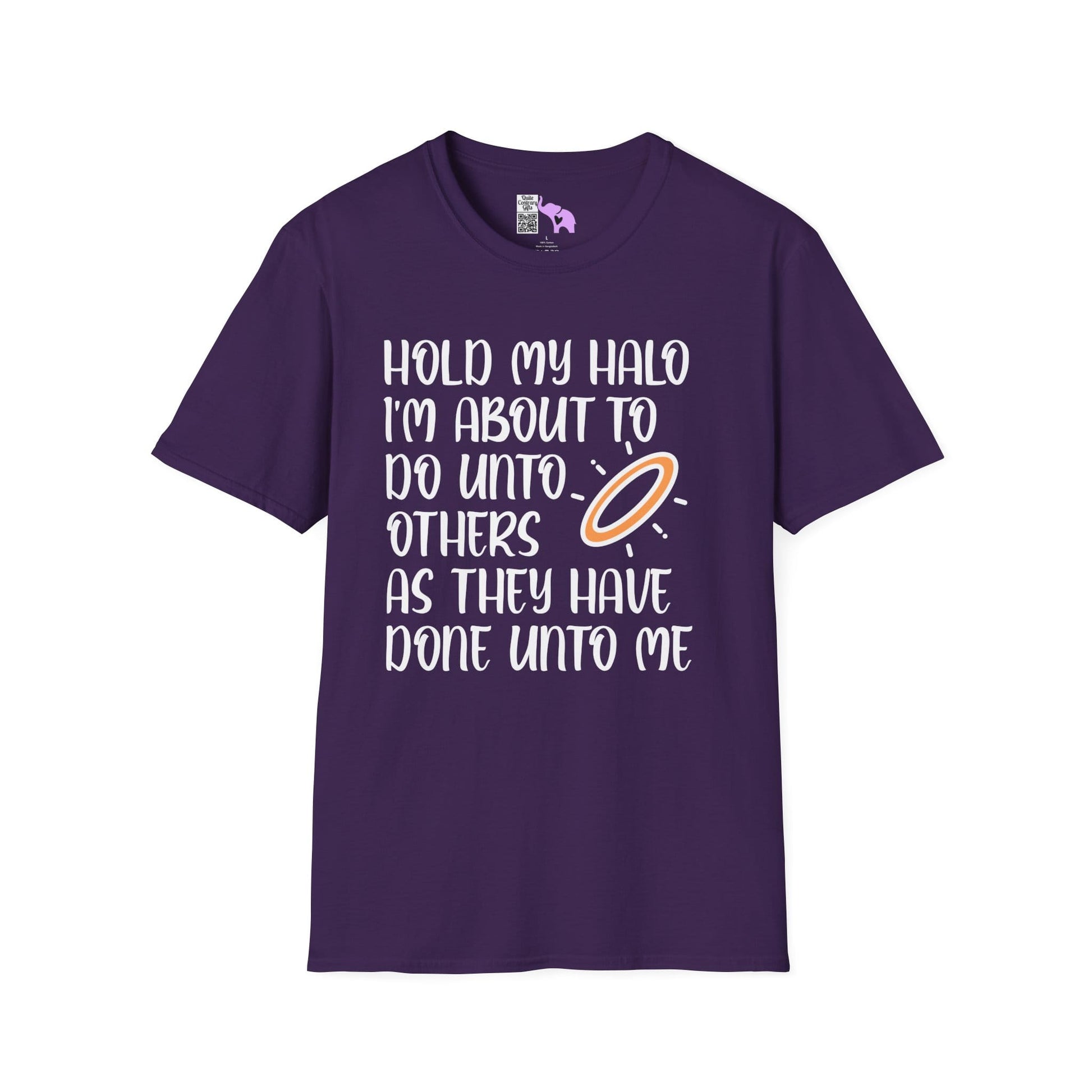 ""Hold My Halo I'm About To Do Unto Others... Adult T-shirt