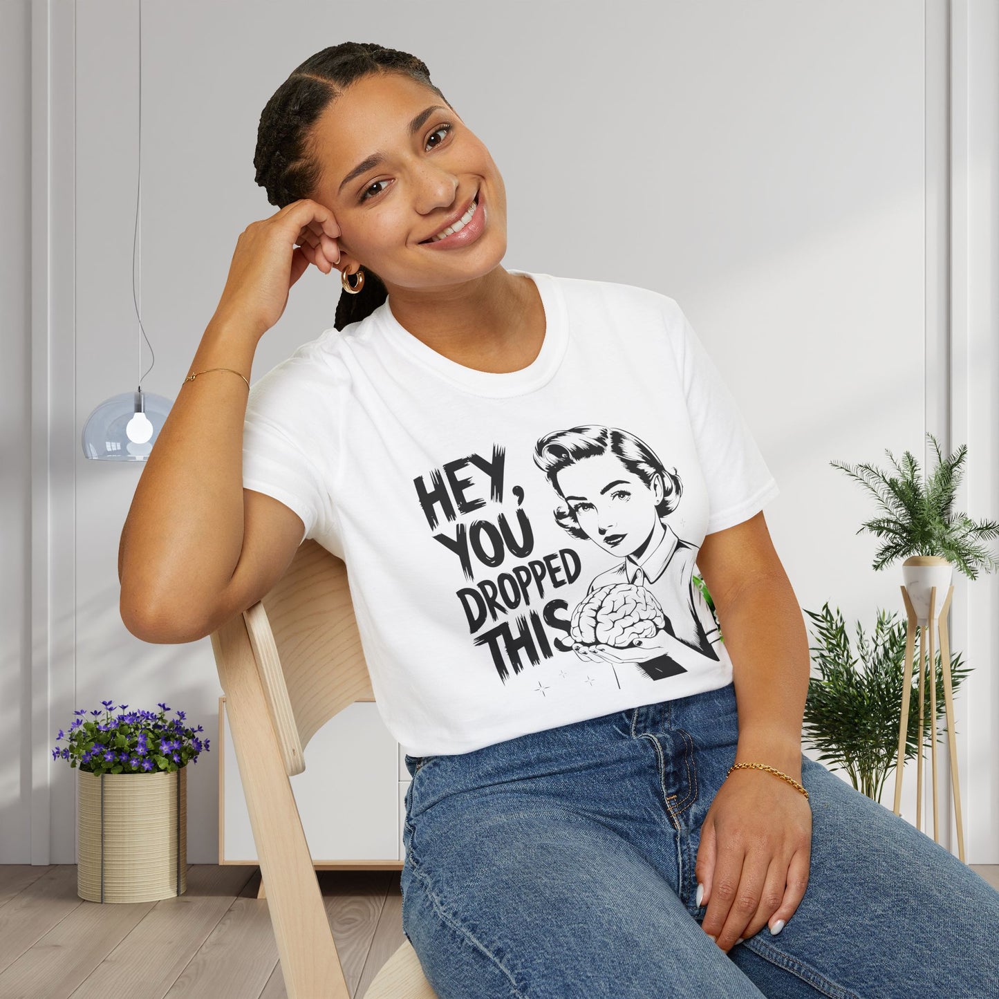 Hey You Dropped This Adult T-shirt