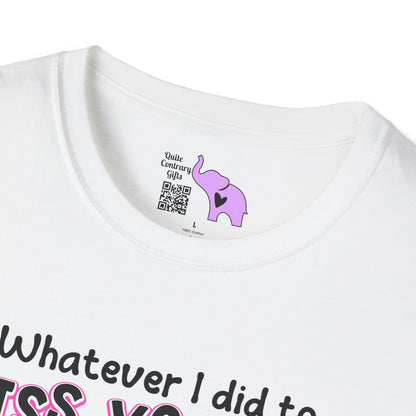 Whatever I Did... Adult T-shirt