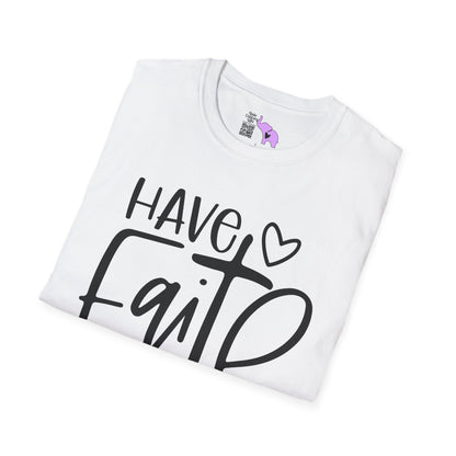 Have Faith Adult T-shirt