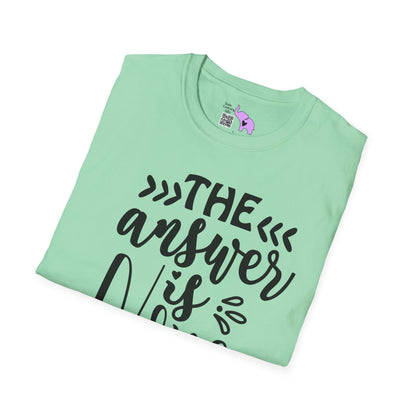 The Answer Is Nope 2 Adult T-shirt