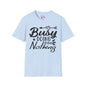 Busy Doing Nothing Adult T-shirt
