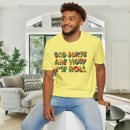 Dad Jokes Are How Eye Roll Adult T-shirt