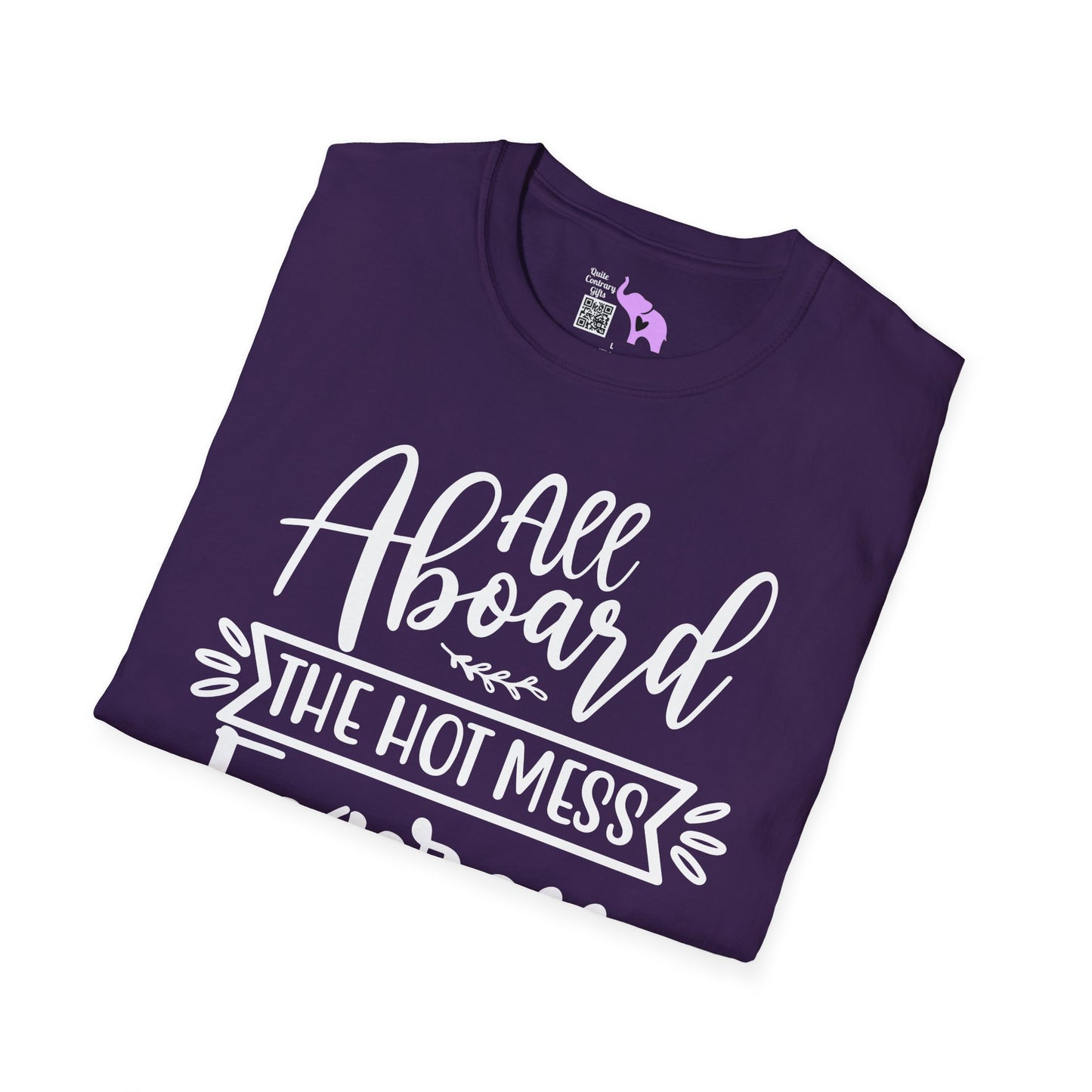 All Aboard The Hot Mess Express T-shirt