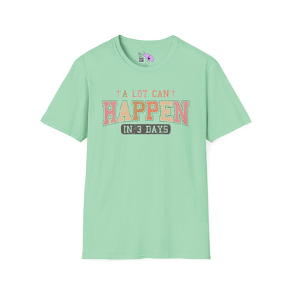 A Lot Can Happen In Three Days Adult T-shirt