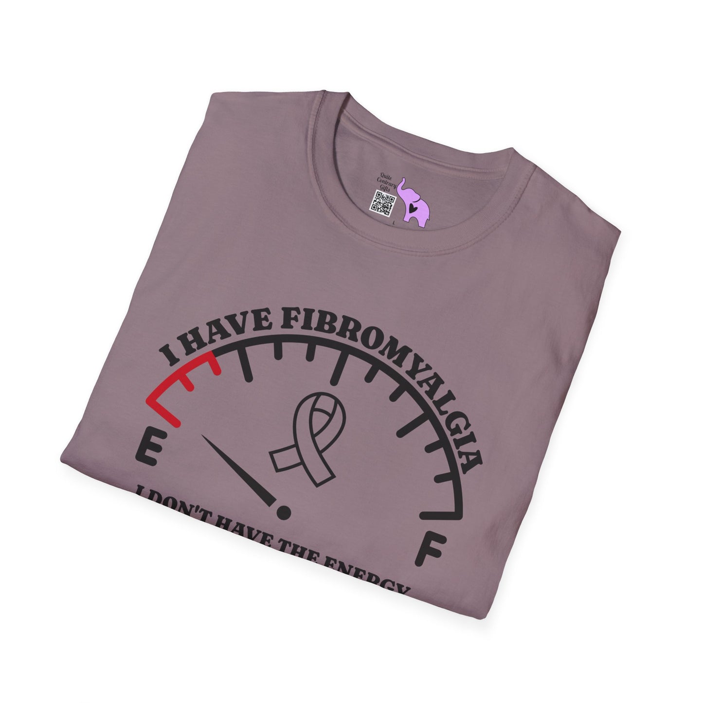 I Have Fibromyalgia I Dont Have The Energy... Adult T-shirt