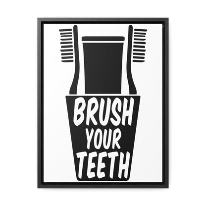 Brush Your Teeth Canvas Wraps, Vertical Frame