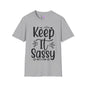 Keep It Sassy Adult T-shirt